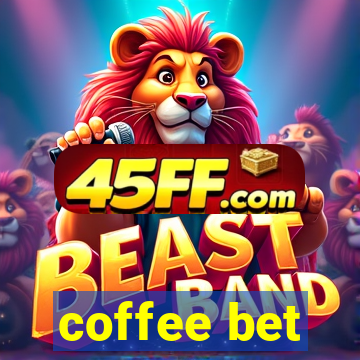 coffee bet